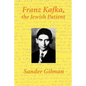 Franz Kafka, the Jewish Patient - Paperback