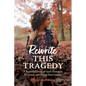 Rewrite This Tragedy: A Beautiful Story of God's Presence, Provision, and Divine Intervention - Paperback