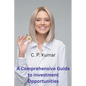A Comprehensive Guide to Investment Opportunities - Paperback