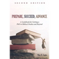 Prepare, Succeed, Advance, Second Edition: A Guidebook for Getting a PhD in Biblical Studies and Beyond - Paperback