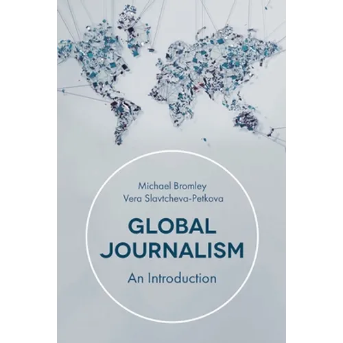 Global Journalism: An Introduction - Paperback