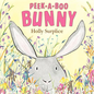 Peek-A-Boo Bunny: An Easter and Springtime Book for Kids - Hardcover