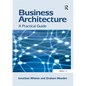 Business Architecture: A Practical Guide - Paperback