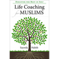 Life Coaching for Muslims: Discover the Best in You! - Paperback