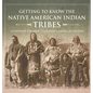 Getting to Know the Native American Indian Tribes - US History for Kids Children's American History - Hardcover