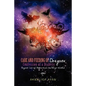 Care and Feeding of Dragons: Confession of a Diabetic: Beyond Law of Attraction to Align Within - Paperback