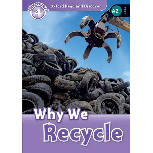 Oxford Read and Discover: Level 4: Why We Recycle - Paperback