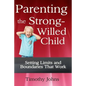 Parenting the Strong-Willed Child - Paperback
