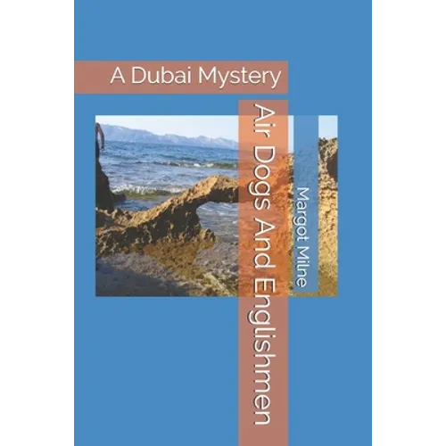 Air Dogs And Englishmen: A Dubai Mystery - Paperback
