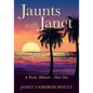 Jaunts with Janet: A Poetic Memoir - Part One - Paperback