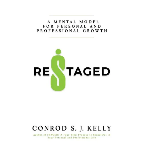 Restaged: A Mental Model For Personal And Professional Growth - Paperback