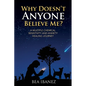 Why Doesn't Anyone Believe Me?: A Multiple Chemical Sensitivity and Anxiety Healing Journey - Paperback