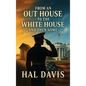 From An Out House To The White House, And Then Some - Hardcover