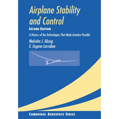 Airplane Stability and Control: A History of the Technologies That Made Aviation Possible - Paperback