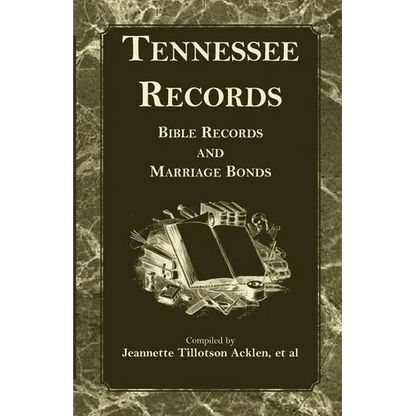 Tennessee Records: Bible Records and Marriage Bonds - Paperback