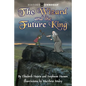 The Wizard and the Future King - Paperback