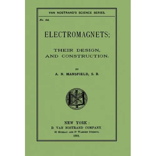 Electromagnets; Their Design And Construction - Hardcover
