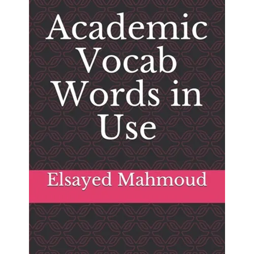 Academic Vocab Words in Use - Paperback