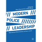 Modern Police Leadership: Operational Effectiveness at Every Level - Paperback