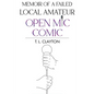 Memoir Of A Failed Local Amateur Open Mic Comic - Paperback