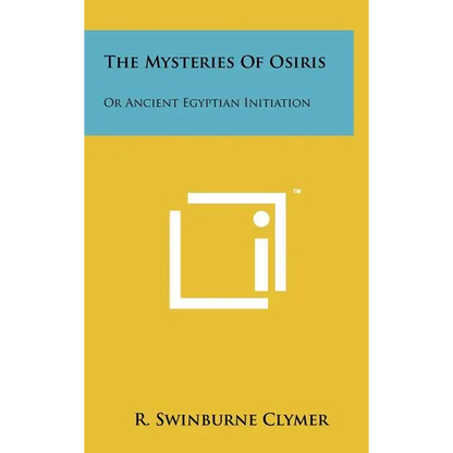 The Mysteries of Osiris: Or Ancient Egyptian Initiation - Hardcover