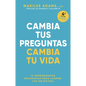 Cambia Tus Preguntas, Cambia Tu Vida (Change Your Question, Change Your Life Spanish Edition) - Paperback