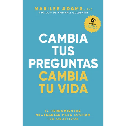 Cambia Tus Preguntas, Cambia Tu Vida (Change Your Question, Change Your Life Spanish Edition) - Paperback