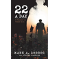 Twenty-Two a Day: A Tragedy in Three Acts - Paperback
