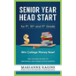Senior Year Head Start: For 9th, 10th and 11th Grade - Paperback