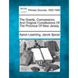 The Grants, Concessions, And Original Constitutions Of The Province Of New Jersey. - Paperback