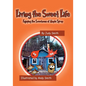 Living the Sweet Life: Enjoying the Sweetness of Maple Syrup - Paperback