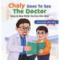 Chaly Goes to See The Doctor - Hardcover