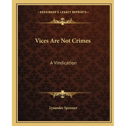 Vices Are Not Crimes: A Vindication - Paperback