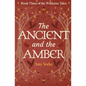 The Ancient and the Amber - Paperback