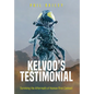 Kelvoo's Testimonial: Surviving the Aftermath of Human First Contact - Hardcover