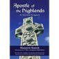 Apostle of the Highlands-An Illustrated Abridgement: The Life of St. Columba, the Apostle and Patron of the Ancient Scots and Picts and Joint Patron o - Paperback