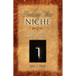 Finding Your Niche: 12 Keys to Opening God's Doors for Your Life - Paperback