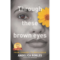 Through These Brown Eyes - Paperback