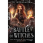 Battle of Witches: A Paranormal Reverse Harem Romance - Paperback