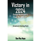 Victory in 2024 George Washington's Last War MMXXIV: America's Turning Point - Paperback