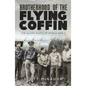 Brotherhood of the Flying Coffin: The Glider Pilots of World War II - Hardcover