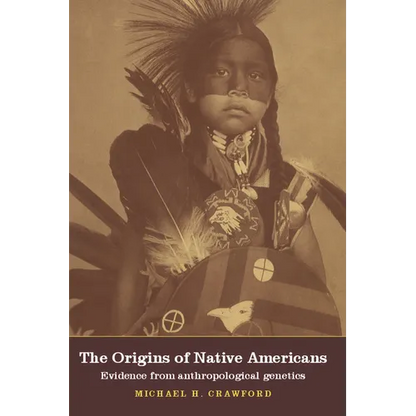 The Origins of Native Americans: Evidence from Anthropological Genetics - Paperback