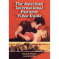 The American International Pictures Video Guide - Paperback