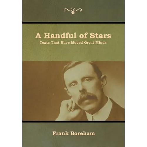 A Handful of Stars: Texts That Have Moved Great Minds - Hardcover