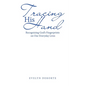 Tracing His Hand: Recognizing God's Fingerprints on Our Everyday Lives - Paperback