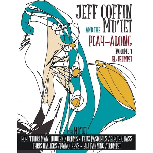 JEFF COFFIN & the MU'TET PLAY ALONG (Bb Trumpet) - Paperback