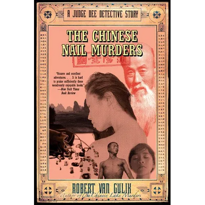 The Chinese Nail Murders: A Judge Dee Detective Story - Paperback