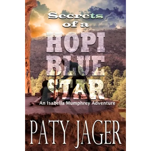 Secrets of a Hopi Blue Star - Paperback