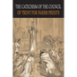 Catechism of the Council of Trent for Parish Priests - Paperback
