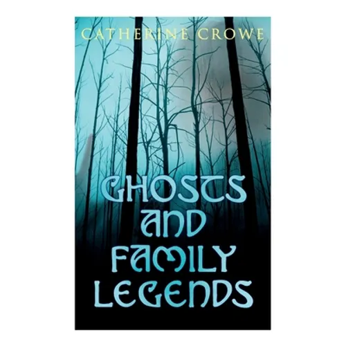 Ghosts and Family Legends: Horror Stories & Supernatural Tales - Paperback